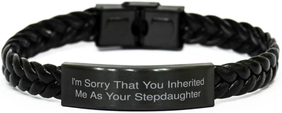 Brilliant Stepdaughter Gifts, I'm Sorry That You, Sarcastic Braided Leather Bracelet For Daughter, Engraved Bracelet From Mother, Leather bracelets for men, Leather bracelets for women, Handmade