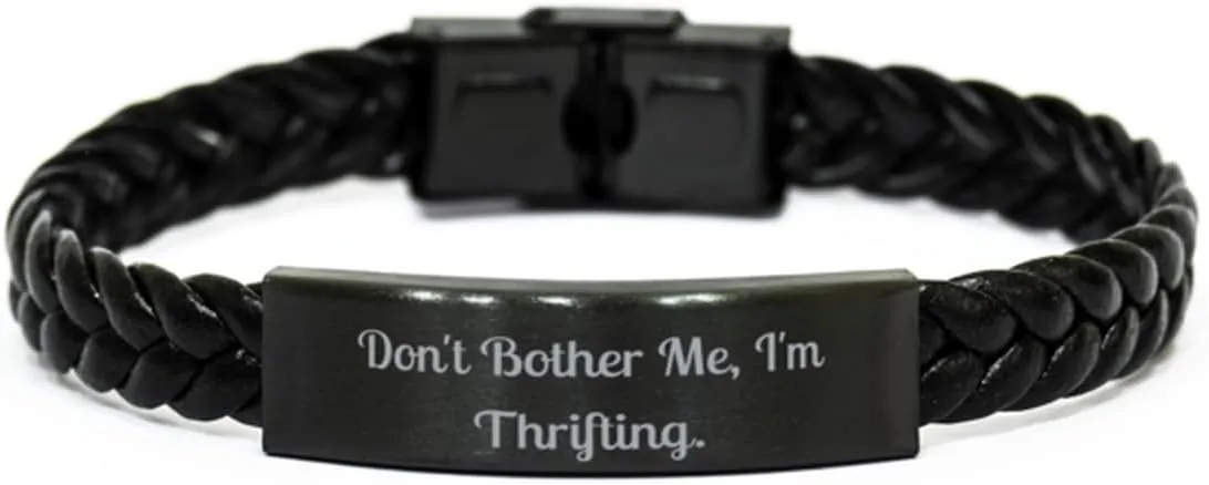 Don't Bother Me, I'm. Braided Leather Bracelet, Thrifting Engraved Bracelet, Appreciation Gifts For Thrifting from Friends, Leather bracelets for men, Leather bracelets for women, Handmade leather